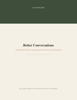 Better Conversations: A Guided Workbook